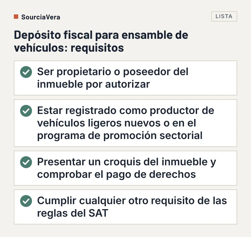 Lista de cuatro requisitos para una autorización de depósito fiscal para ensamble de vehículos